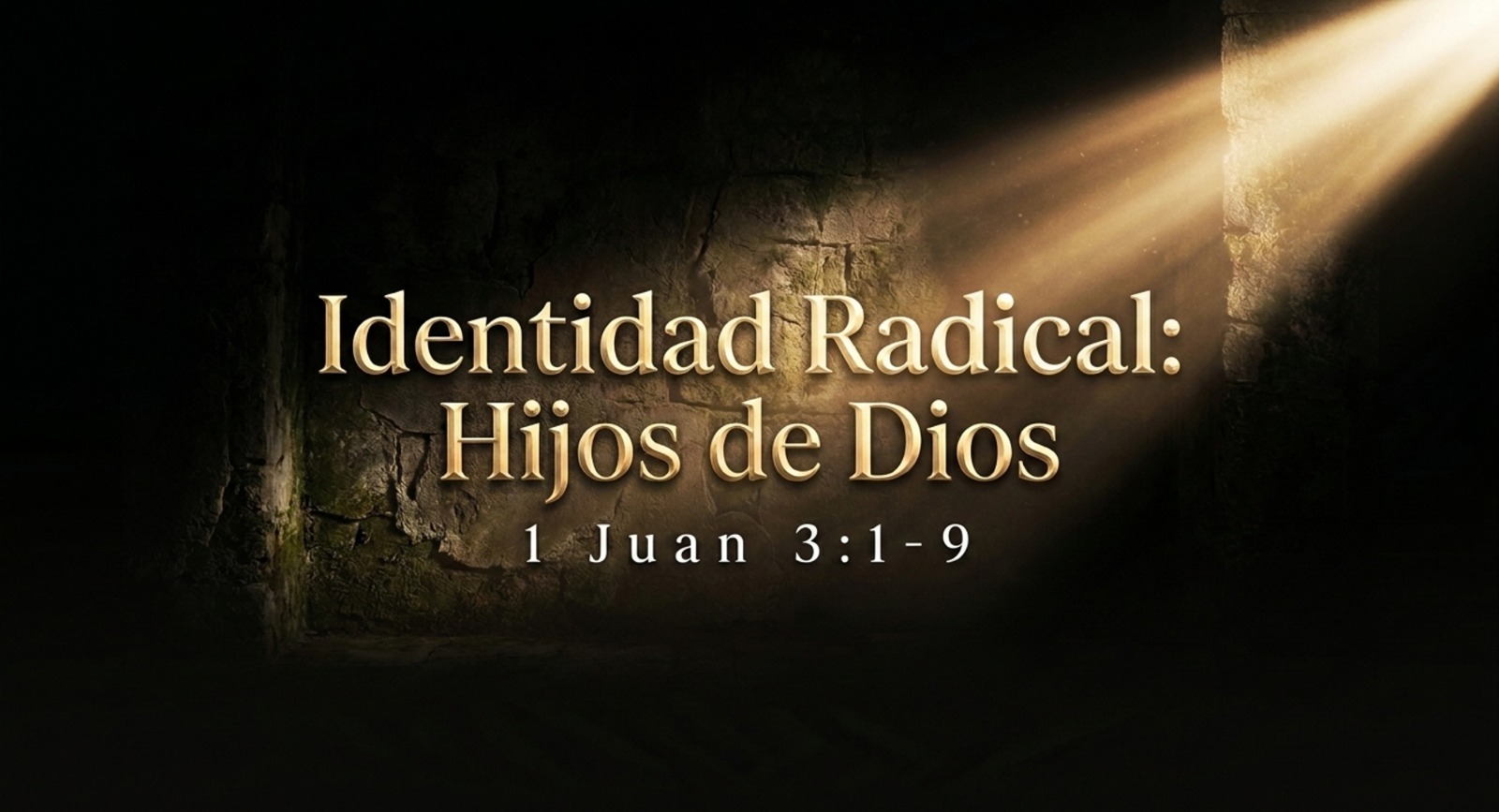 Identidad Radical: Hijos de Dios